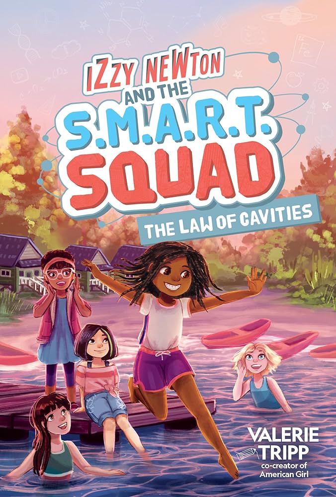 Izzy Newton and the S.M.A.R.T. Squad: The Law of Cavities